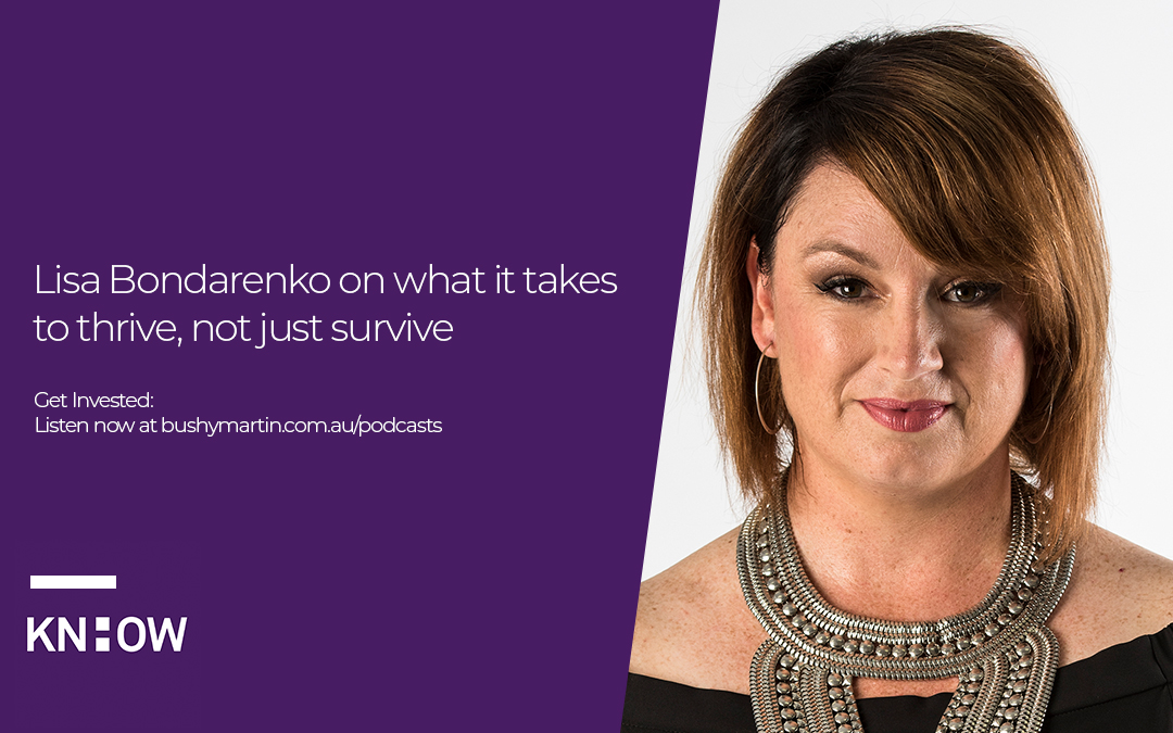 77. Lisa Bondarenko on what it takes to thrive, not just survive
