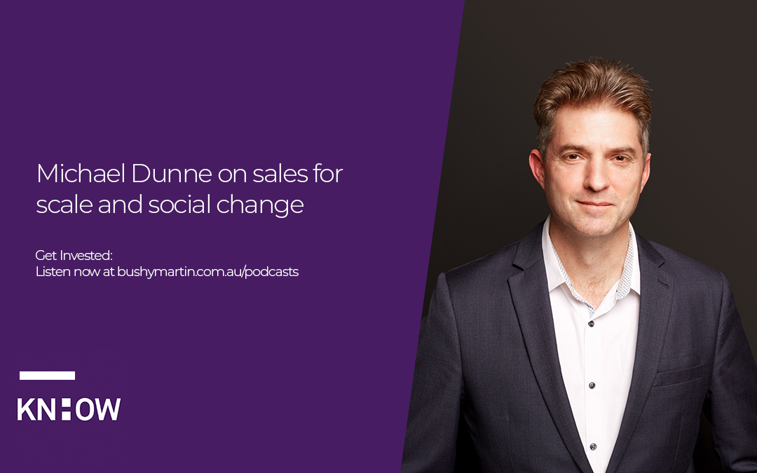 80. Michael Dunne on sales for scale and social change