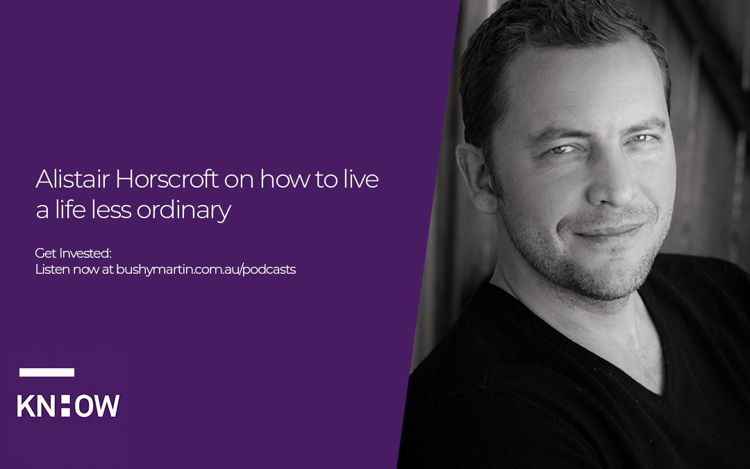 83. Alistair Horscroft on how to live a life less ordinary