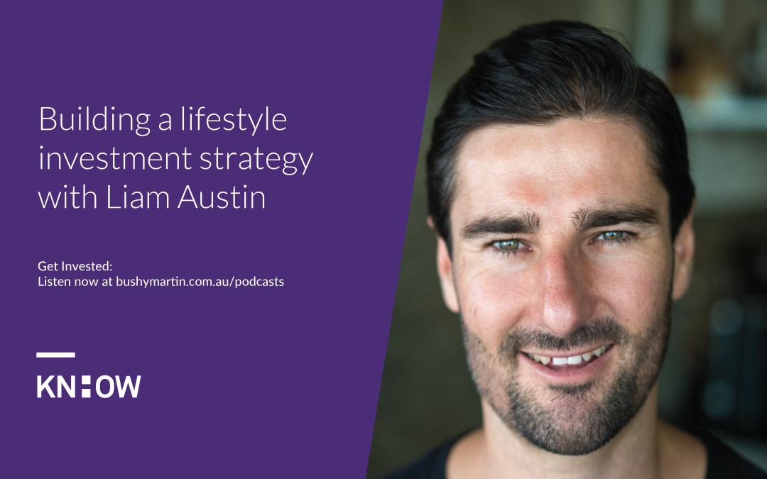87. Building a lifestyle investment strategy with Liam Austin