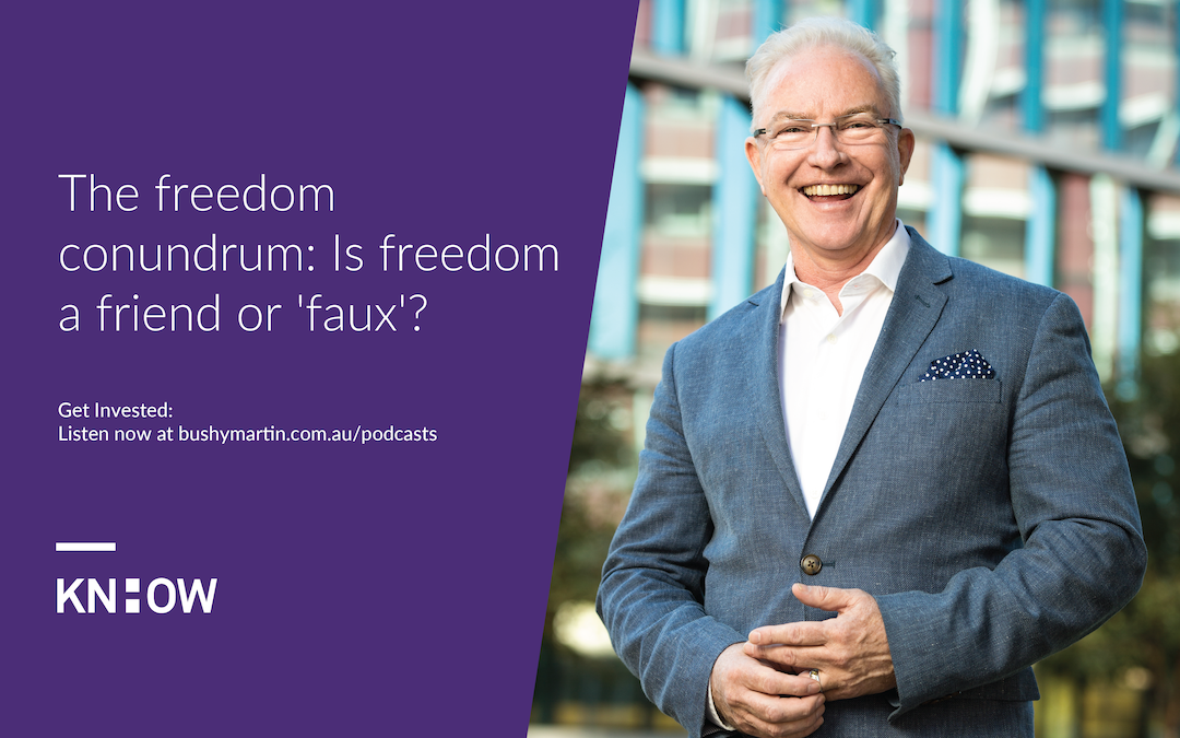 98. The freedom conundrum: Is freedom a friend or ‘faux’?