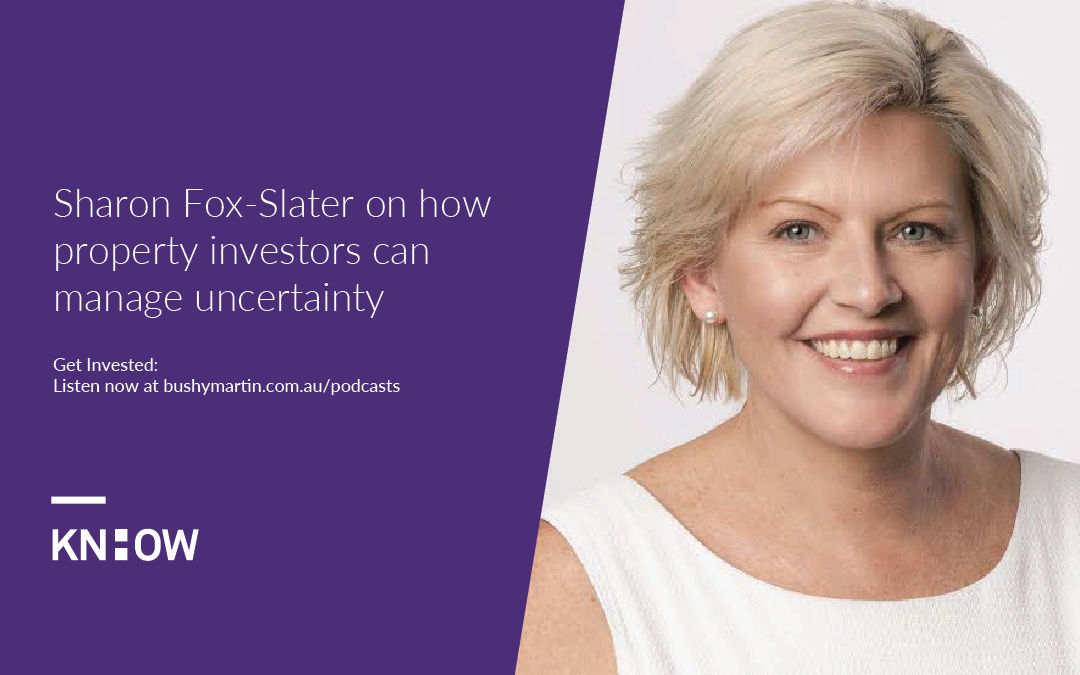 100. Sharon Fox-Slater on how property investors can manage uncertainty