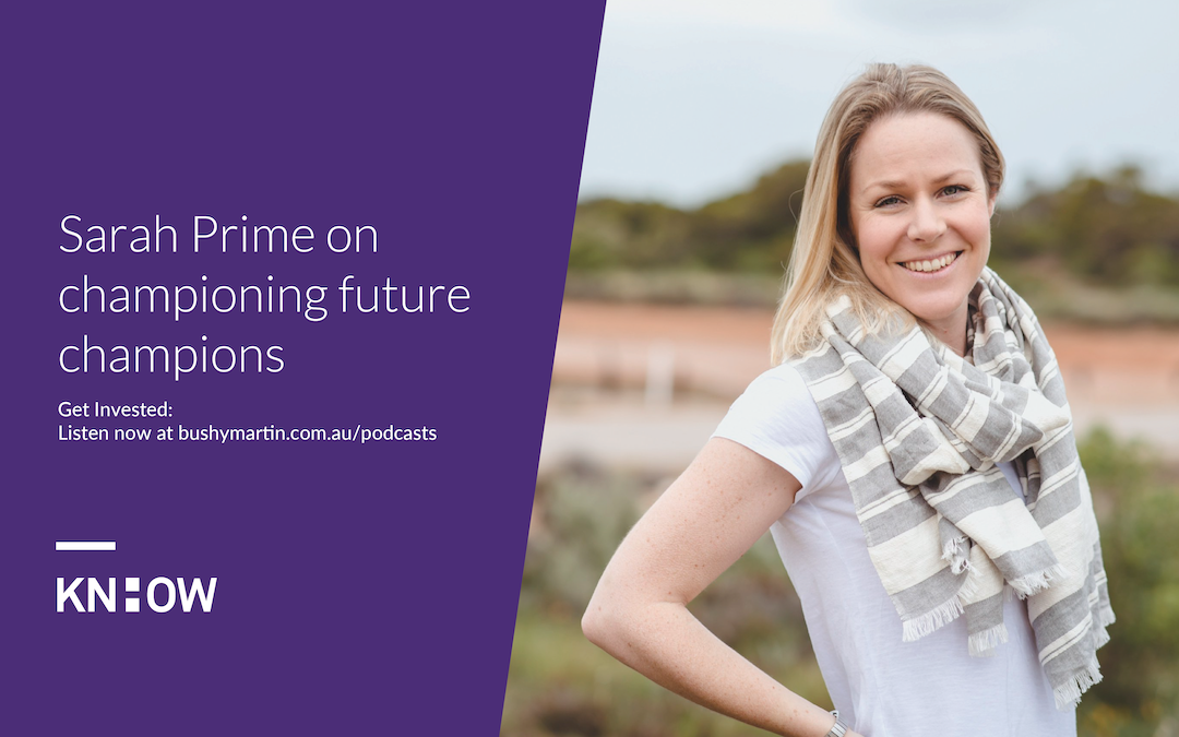 128. Sarah Prime on championing future champions