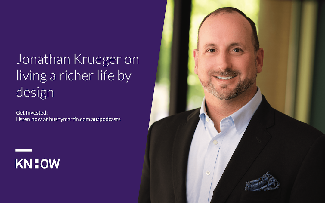 131. Jonathan Krueger on living a richer life by design