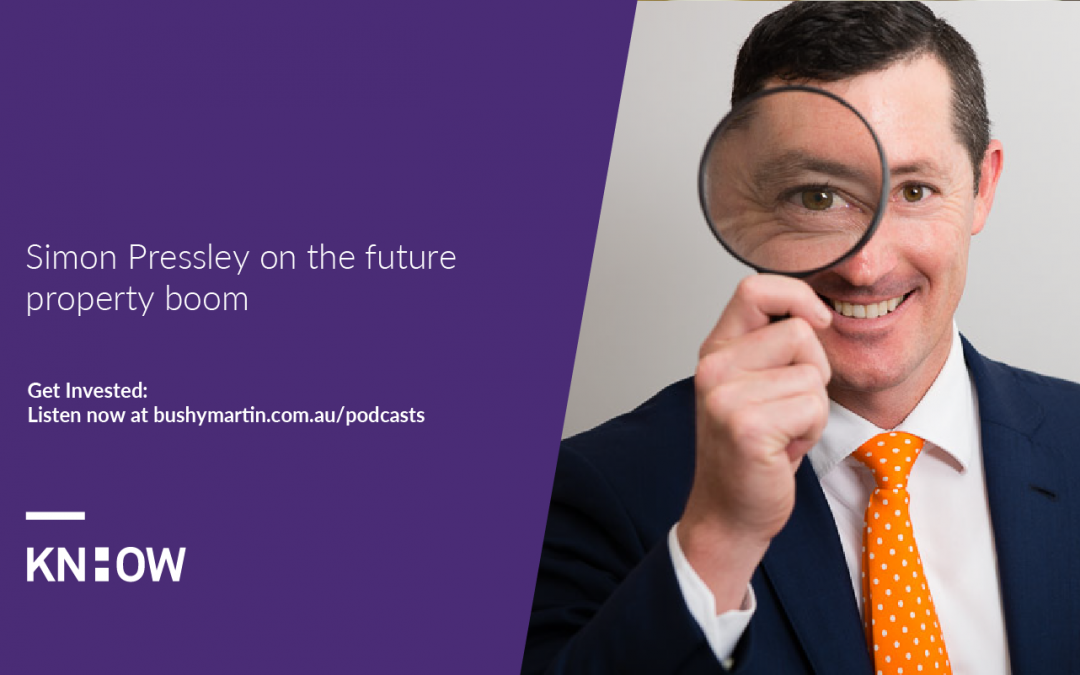 143. Simon Pressley on the future property boom