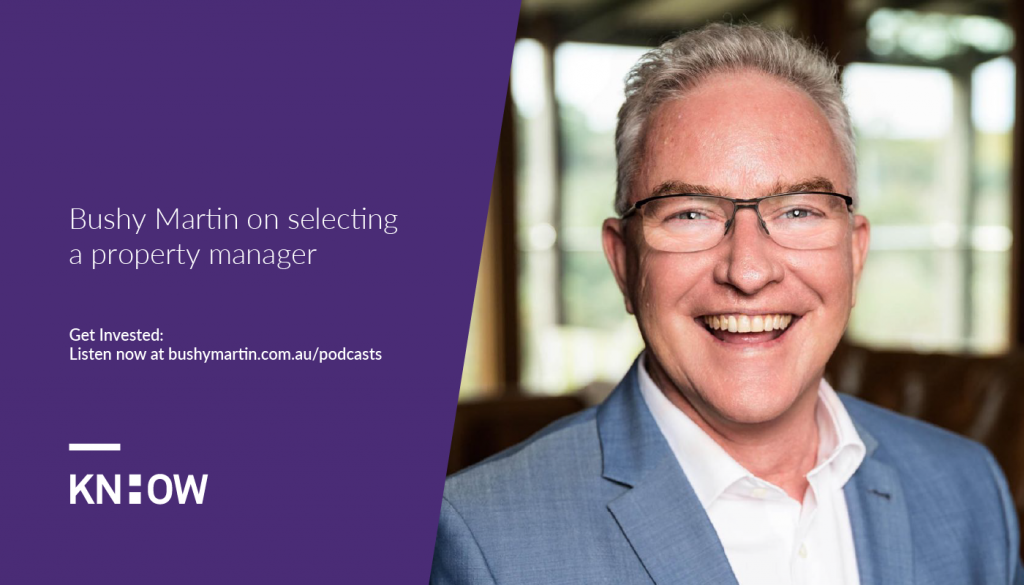 bushy martin on selecting a property manager